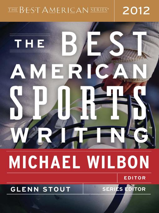 Title details for The Best American Sports Writing 2012 by Glenn Stout - Available